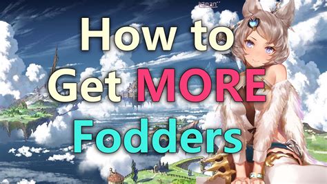 Granblue Fantasy How to get more fodders .